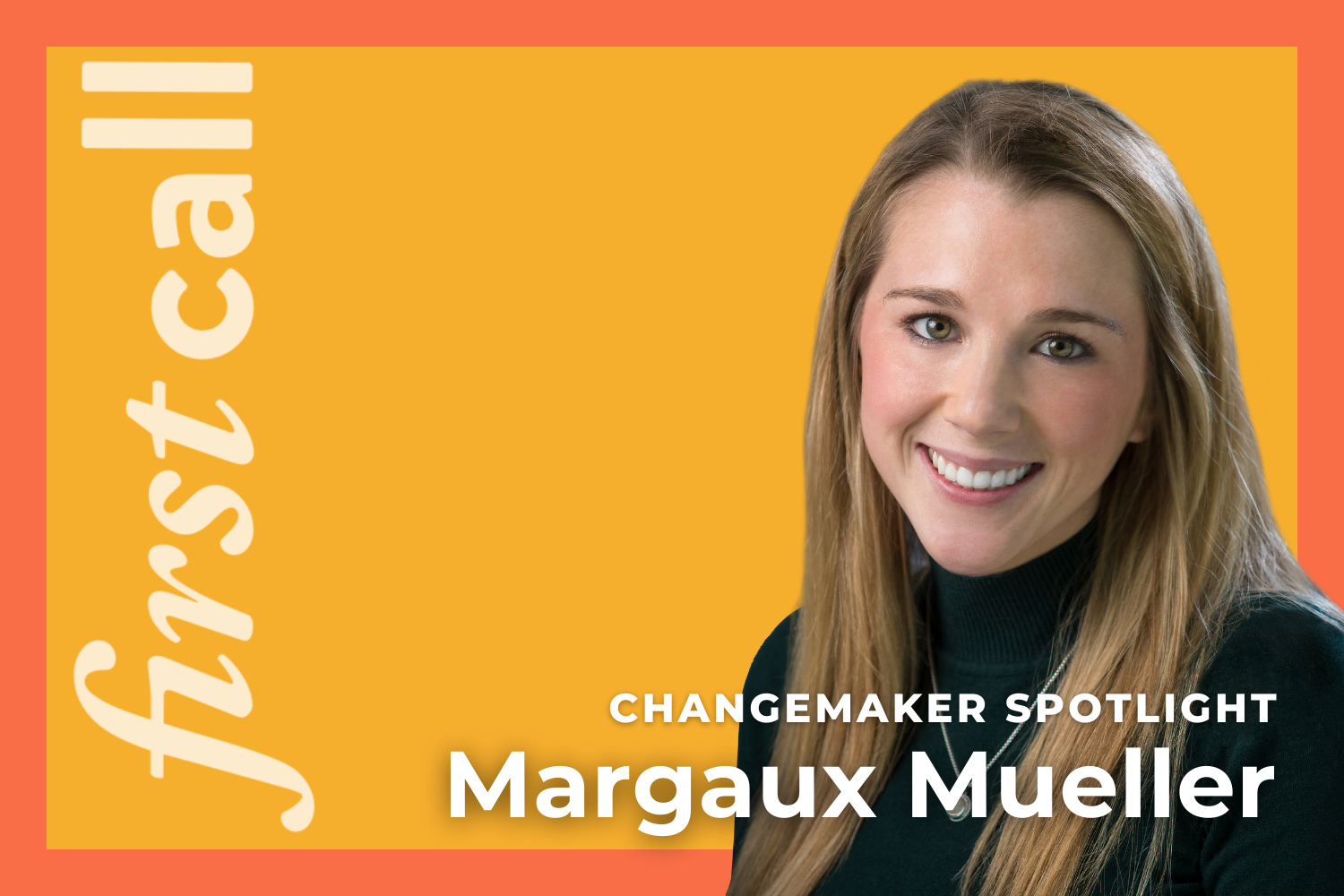Changemaker Spotlight - Margaux Mueller