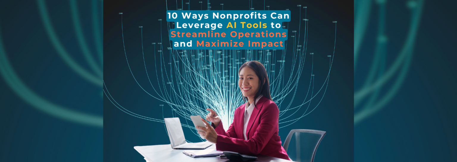 10 Ways Nonprofits Can Leverage AI Tools to Streamline Operations and ...