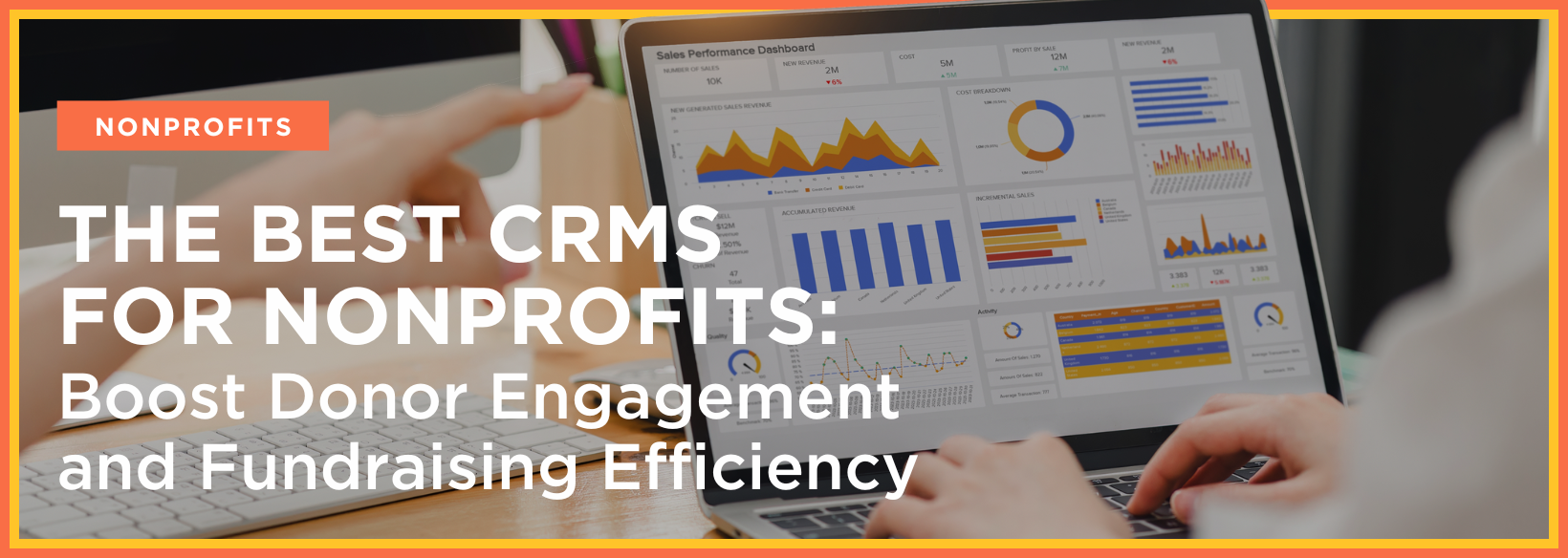 Best CRM for Nonprofits – Stay Organized and Streamline Your Work